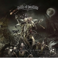 Path Of Destiny/Seed Of All Evil