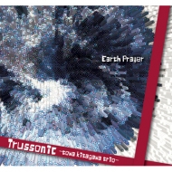 Trussonic/Earth Prayer