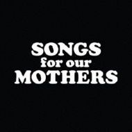Fat White Family/Songs For Our Mothers