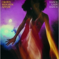 Crown Heights Affair/Dance Lady Dance +3