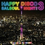 DJ OSSHY/Happy Disco 3 -salsoul Nights-