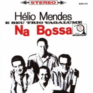 Helio Mendes/Na Bossa
