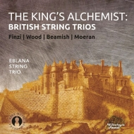 ˥Хʼڡ/The King's Alchemist-british String Trios Eblana String Trio