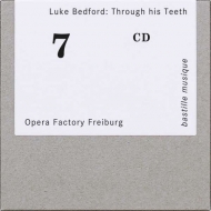 ベッドフォード、ルーク（1978-）/Through His Teeth： K. simon / Holst Sinfonietta Opera Factory Freiburg