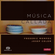 モンポウ（1893-1987）/Musica Callada： Josep Colom(P) +cantar Del Alma： C. l.berganza(S) (Hyb)