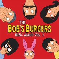 Bob's Burgers/Bob's Burgers Music Album Vol. 2