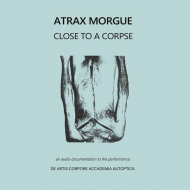 Atrax Morgue/Close To A Corpse (+cd)(Ltd)