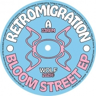 Retromigration/Bloom Street Ep (Ltd)