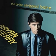 Bryan Ferry/Bride Stripped Bare