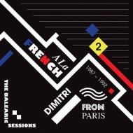 Dimitri From Paris/La French (1987-1992) The Balearic Sessions Vol.2 (Ltd)