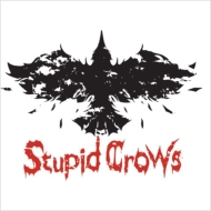 Stupid Crows/Precious / Ļ magadori