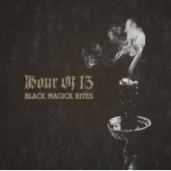 Hour Of 13/Black Magick Rites