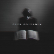 Gleb Kolyadin/Gleb Kolyadin (Expanded Edition)