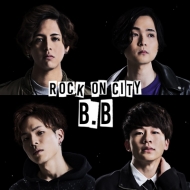 Rock On City/B. b