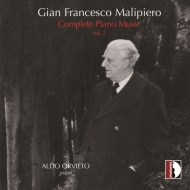 マリピエロ、ジャン・フランチェスコ（1882-1973）/Complete Piano Works Vol.2： Orvieto