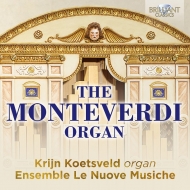 Baroque Classical/The Monteverdi Organ Koetsveld(Organ) Ensemble Le Nuove Musiche
