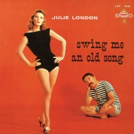 Julie London/Swing Me An Old Song (Ltd)
