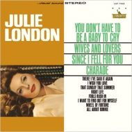 Julie London/You Don't Have To Be A Baby To Cry (Ltd)