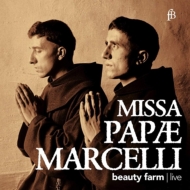 パレストリーナ（c.1525-1594）/Missa Papae Marcelli： Beauty Farm