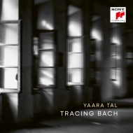 Yaara Tal : Tracing Bach