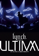 lynch./Tour'21 -ultima- 07.14 Line Cube Shibuya
