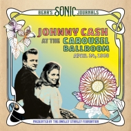 Johnny Cash/Bear's Sonic Journals Johnny Cash. At The Carousel Ballroom. April 24. 1968