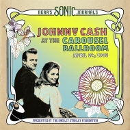 Johnny Cash/Bear's Sonic Journals Johnny Cash. At The Carousel Ballroom. April 24. 1968 (Limited E