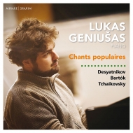 Lukas Geniusas: Chants Populaires-desyatnikov, Bartok, Tchaikovsky