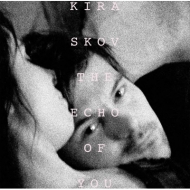 Kira Skov/Echo Of You