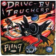 Drive By Truckers/Plan 9 Records July 13. 2006
