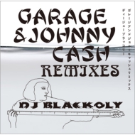Blackoly (J-hiphop)/Garage  Johny Cash Remixes