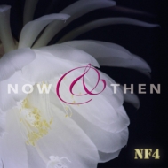 NF4/Now  Then