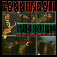 Cannonball Adderley/Cannonball In Europe! (Ltd)