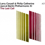 Larry Coryell / Philip Catherine/Jazz At Berlin Philharmonic XI The Last Call