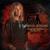 Ronnie Atkins/4 More Shots - The Acoustics (+dvd)