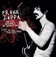 Frank Zappa / Mothers Of Invention/Live In Holland 1968 - 1970