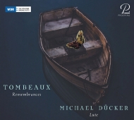 Michael Ducker: Tombeaux-mourning Music From The Baroque Era