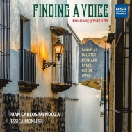 Tenor Collection/Finding A Voice-mexican Song Cycles After 1920 Juan Carlos Mendoza(T) Monnier(P)