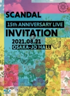 SCANDAL 15th ANNIVERSARY LIVE 『INVITATION』 at OSAKA-JO HALL【初回限定盤】(Blu-ray+2CD+特製フォトブックレット)