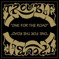 Trouble/One For The Road (2021 Remaster)