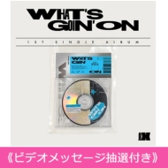 《ビデオメッセージ抽選付き》 1st Single Album: WHAT'S GOIN' ON (F Ver.)【全額内金】