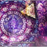 Angels'Temptation/Anthem Of The Angels