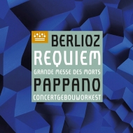 ベルリオーズ（1803-1869）/Requiem： Pappano / Concertgebouw O Santa Cecilia Cho Camarena(T) (Hyb)