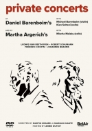 Private Concerts at Daniel Barenboim's & at Martha Argerich's