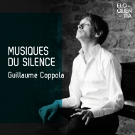ピアノ作品集/Guillaume Coppola： Musiques Du Silence