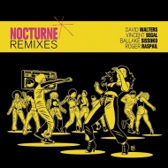 David Walters / Vincent Segal / Ballake Sissoko / Roger Raspail/Nocturne Remixes (Ltd)
