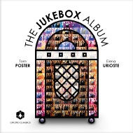 The Jukebox Album: Urioste(Vn)Tom Poster(P)