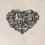 Born To Win / Born To Lose