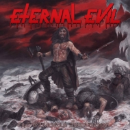 Eternal Evil/Warriors Awakening Brings The Unholy Slaughter
