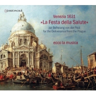 Renaissance Classical/Venezia 1631-la Festa Della Salute： Ecco La Musica